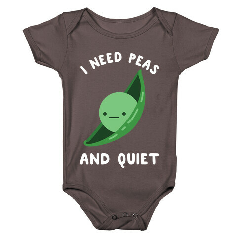 I Need Peas And Quiet Baby One-Piece