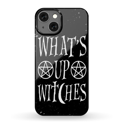 What's Up Witches Phone Case