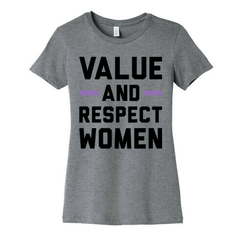 Value And Respect Women Womens T-Shirt