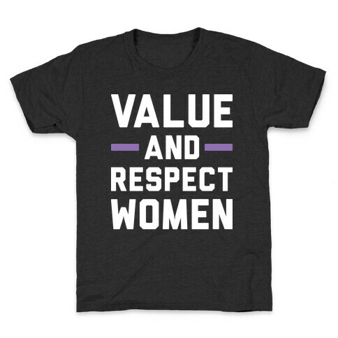 Value And Respect Women Kids T-Shirt