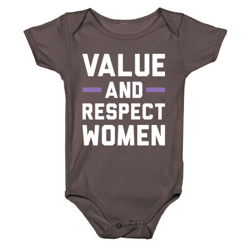 Value And Respect Women Baby One-Piece