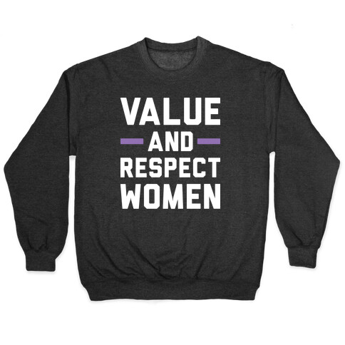 Value And Respect Women Pullover