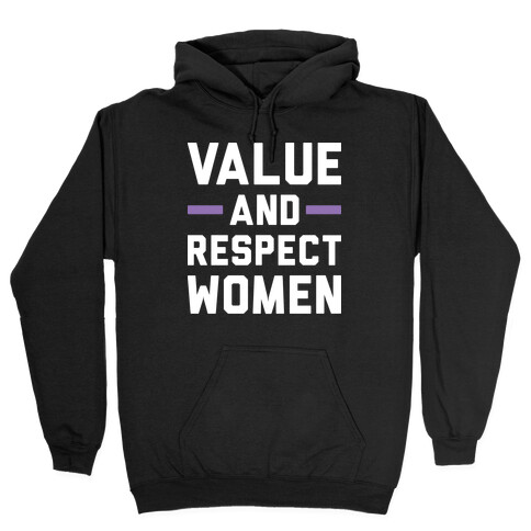 Value And Respect Women Hooded Sweatshirt