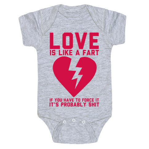 Love is Like a Fart Baby One-Piece