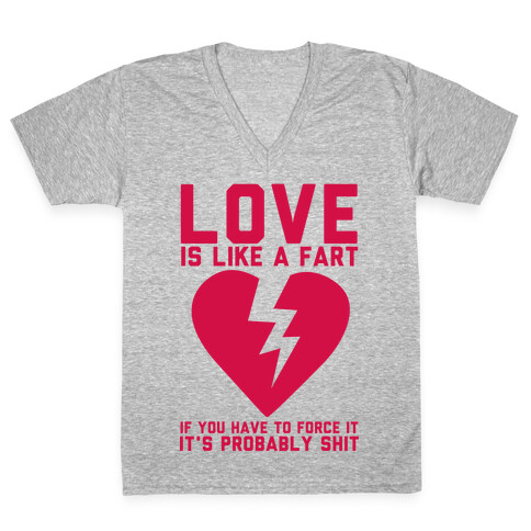 Love is Like a Fart V-Neck Tee Shirt