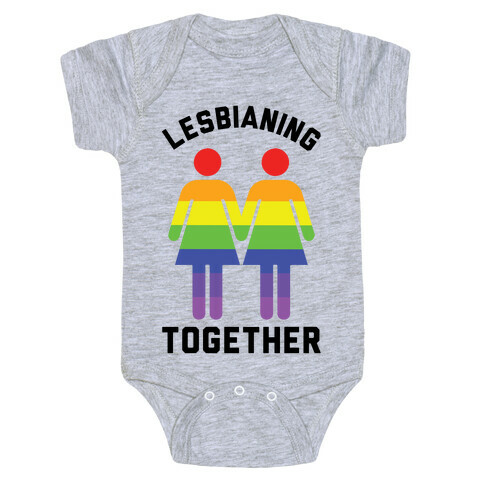 Lesbianing Together Baby One-Piece