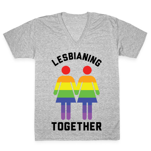 Lesbianing Together V-Neck Tee Shirt