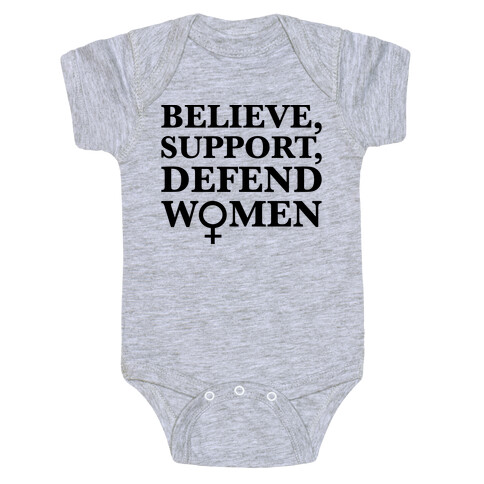 Believe Support and Defend Women Baby One-Piece