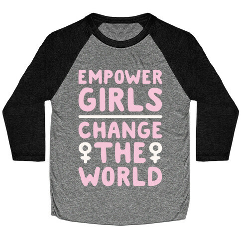 Empower Girls Change The World White Print Baseball Tee