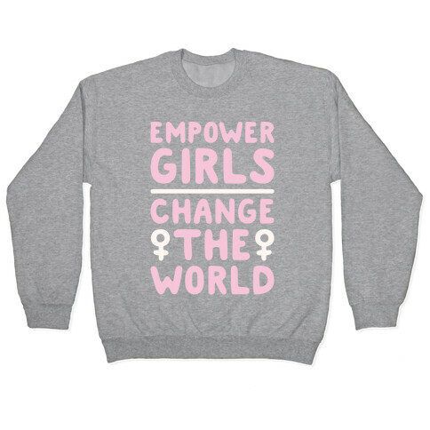 Empower Girls Change The World White Print Pullover