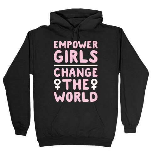 Empower Girls Change The World White Print Hooded Sweatshirt