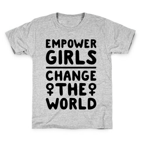 Empower Girls Change The World Kids T-Shirt