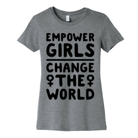 Empower Girls Change The World Womens T-Shirt