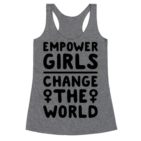 Empower Girls Change The World Racerback Tank Top