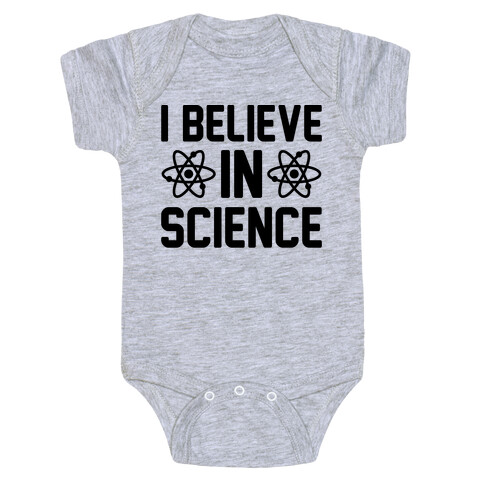 I Believe In Science Baby One-Piece