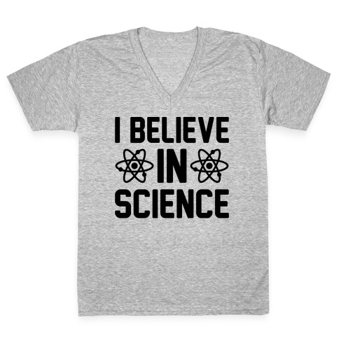 I Believe In Science V-Neck Tee Shirt