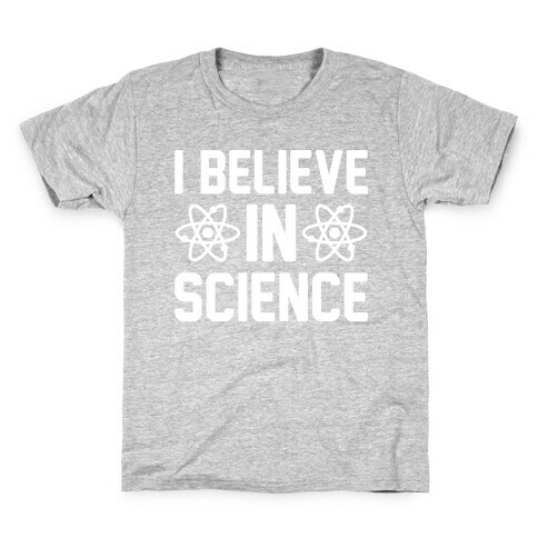 I Believe In Science White Print Kids T-Shirt