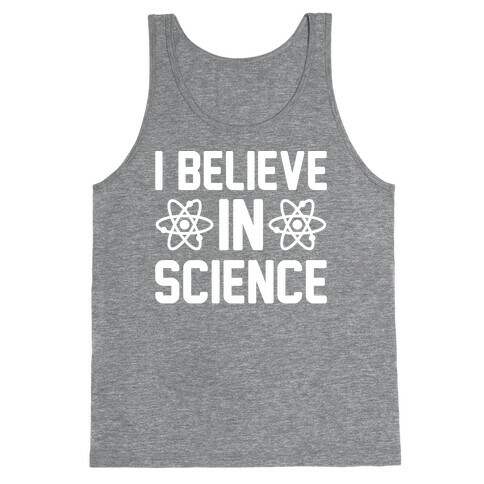 I Believe In Science White Print Tank Top