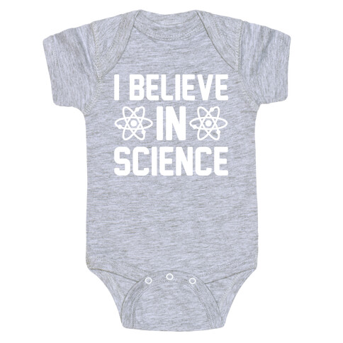 I Believe In Science White Print Baby One-Piece