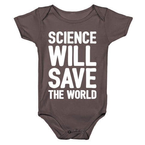 Science Will Save The World White Print Baby One-Piece