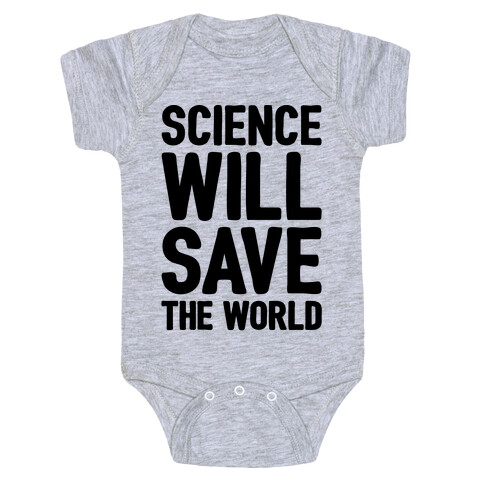 Science Will Save The World Baby One-Piece