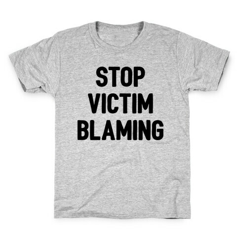 Stop Victim Blaming Kids T-Shirt