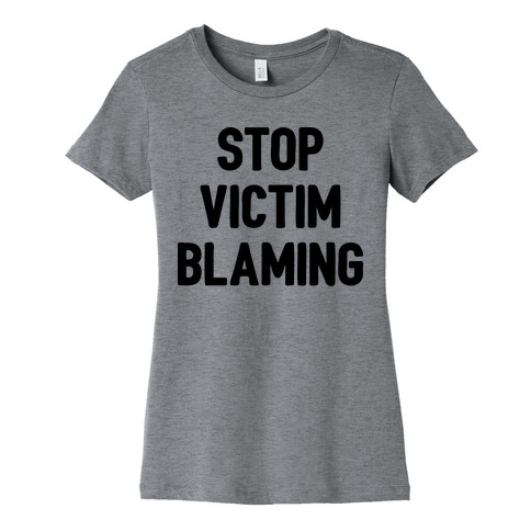 Stop Victim Blaming Womens T-Shirt