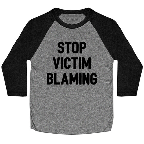 Stop Victim Blaming Baseball Tee