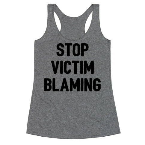 Stop Victim Blaming Racerback Tank Top