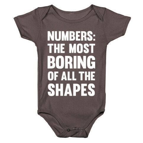 Numbers The Most Boring of All The Shapes Baby One-Piece