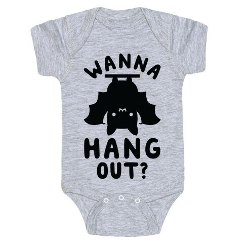 Wanna Hang Out Baby One-Piece