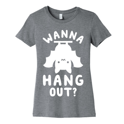 Wanna Hang Out Womens T-Shirt