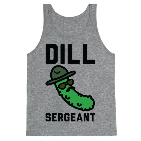 Dill Sergeant Tank Top