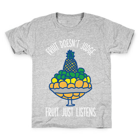 Fruit Doesn't Judge Kids T-Shirt