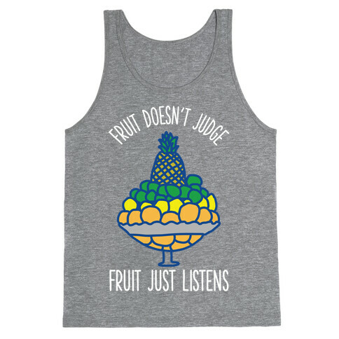 Fruit Doesn't Judge Tank Top