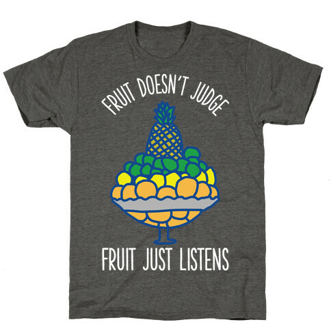 Fruit Doesn't Judge T-Shirt