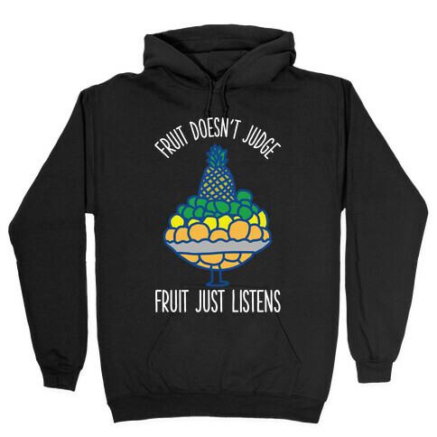 Fruit Doesn't Judge Hooded Sweatshirt