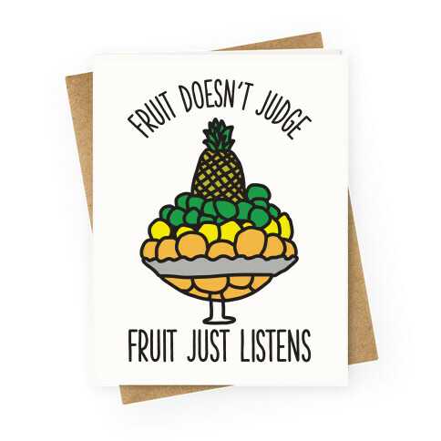 Fruit Doesn't Judge Greeting Card