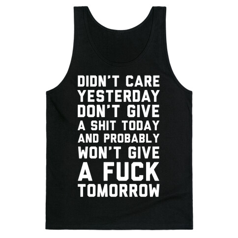 Didn't Care Yesterday Don't Give A Shit Today Tank Top