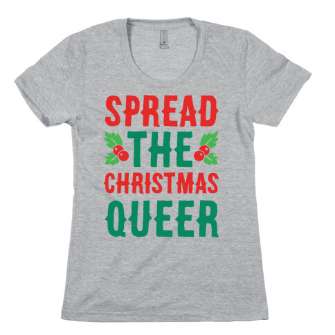 Spread The Christmas Queer Womens T-Shirt