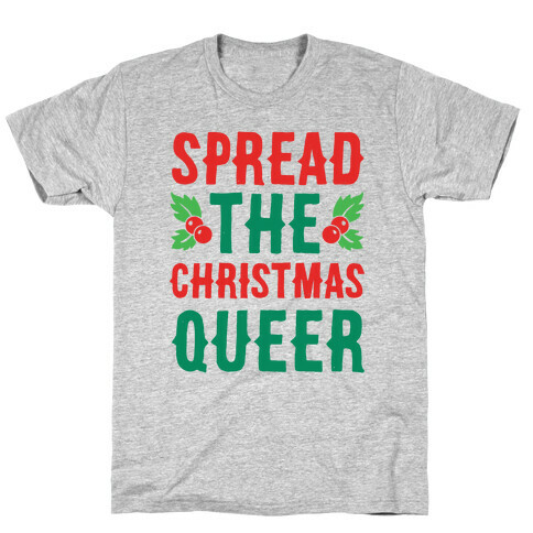Spread The Christmas Queer T-Shirt