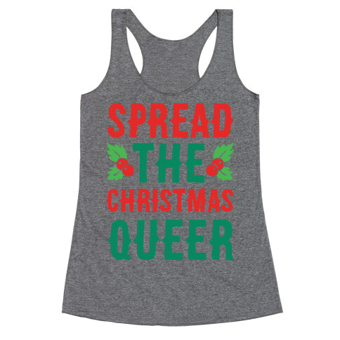 Spread The Christmas Queer Racerback Tank Top