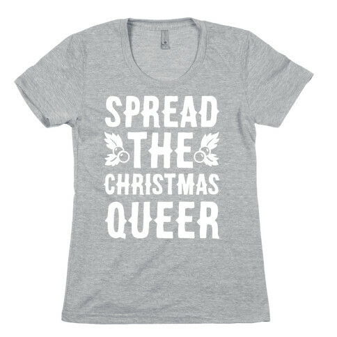Spread The Christmas Queer Womens T-Shirt