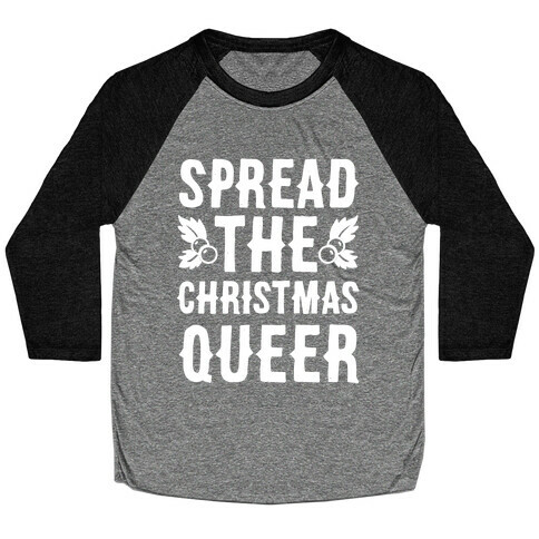 Spread The Christmas Queer Baseball Tee