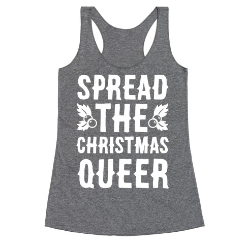 Spread The Christmas Queer Racerback Tank Top