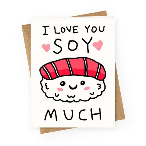 I Love You Soy Much Greeting Card