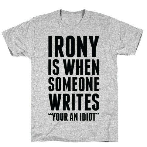 Irony is When T-Shirt