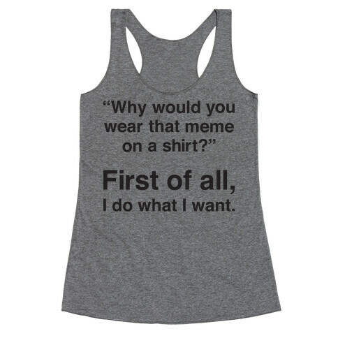 First of All Meme Racerback Tank Top