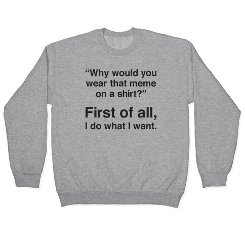 First of All Meme Pullover