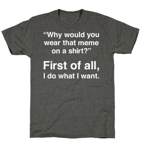 First of All Meme T-Shirt